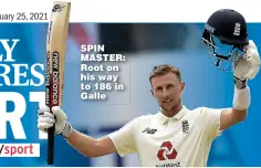  ??  ?? SPIN MASTER: Root on his way to 186 in Galle