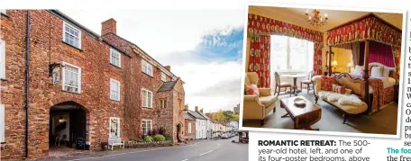  ??  ?? ROMANTIC RETREAT: The 500year-old hotel, left, and one of its four-poster bedrooms, above