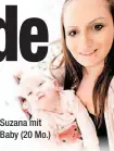  ??  ?? Suzana mit Baby (20 Mo.)