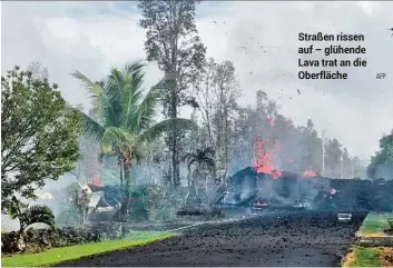  ??  ?? Straßen rissen auf – glühende Lava trat an die Oberfläche AFP