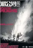  ??  ?? JUST THE TRUTH?: ‘Operation Mekong’ sticks to official facts.