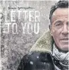  ?? THE ASSOCIATED PRESS ?? The new album ‘Letter To You’ by Bruce Springstee­n will be released on Friday.