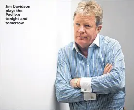  ??  ?? Jim Davidson plays the Pavilion tonight and tomorrow