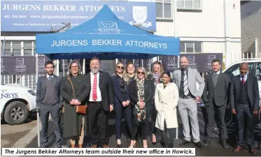  ?? ?? The Jurgens Bekker Attorneys team outside their new office in Howick.