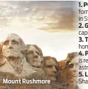  ??  ?? Mount Rushmore