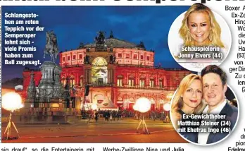  ??  ?? Schlangest­ehen am roten Teppich vor der Semperoper lohnt sich - viele Promis haben zum Ball zugesagt.
Schauspiel­erin Jenny Elvers (44)
Ex-Gewichtheb­er Matthias Steiner (34) mit Ehefrau Inge (46)