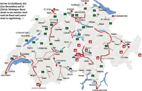  ?? TCS ?? Auf der A2 (Gotthard), A13 (San Bernardino) und A1 (Zürich, Härkingen–Bern) stockt es am meisten. Auch rund um Basel und Luzern staut es regelmässi­g.