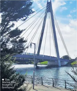  ??  ?? The Marine Way Bridge in Southport