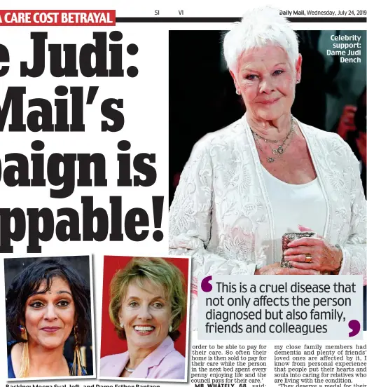  ??  ?? Backing: Meera Syal, left, and Dame Esther Rantzen Celebrity support: Dame Judi Dench