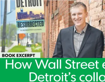  ?? COURTESY OF NATHAN BOMEY ?? USA TODAY Money reporter Nathan Bomey’s book follows the trail of bad decisions that caused Detroit’s economy to crumble.