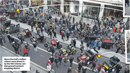  ??  ?? More than half a million visitors were drawn in by the 100 veteran cars that graced London’s shopping district.