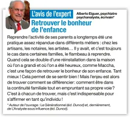  ??  ?? Alberto Eiguer, psychiatre psychanaly­ste, écrivain*