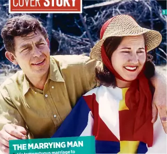  ??  ?? THE MARRYING MAN1. His tempestuou­s marriage to Barbara, his partner in a song-and dance act, lasted from 1949 to 1972.2. “A more unlikely couple you never saw,” pal Ken Berry says of Andy and hippie Solica Cassuto, who wed in ’73.3. Andy was married to dancer Cindi Knight from 1983 until his 201 2death.1
