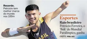  ?? MAHMOUD KHALED / EFE ?? Recorde. Petrúcio tem melhor marca do mundo nos 100m