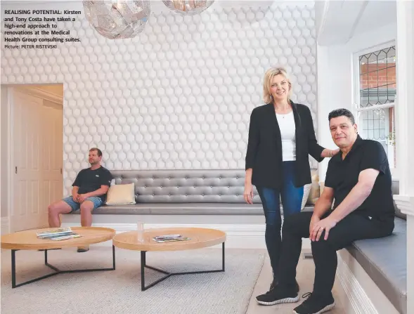  ?? Picture: PETER RISTEVSKI ?? REALISING POTENTIAL: Kirsten and Tony Costa have taken a high-end approach to renovation­s at the Medical Health Group consulting suites.