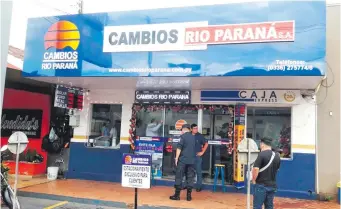  ?? ?? La casa de cambio Río Paraná SA que fue asaltada ayer en Pedro Juan Caballero.