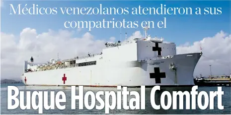  ?? SANDRA GUERRERO ?? El Buque hospital estadounid­ense realizó una gira por varios países, entre esos Colombia, para atender a los migrantes venezolano­s.