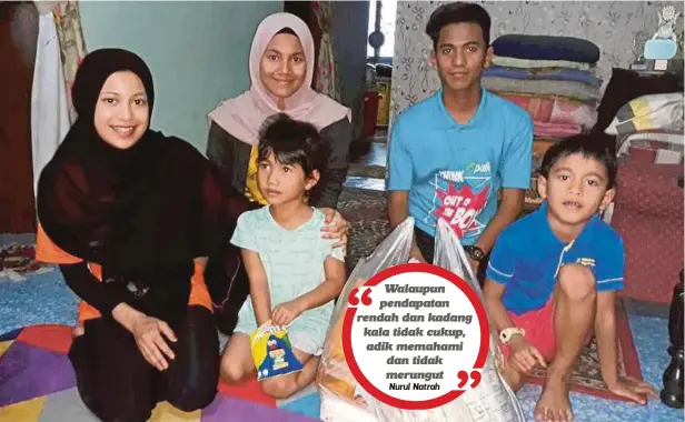  ??  ?? NURUL Natrah (kiri) bersama empat daripada enam adik yang dijaganya selepas ibu mereka meninggal dunia.