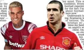  ?? SHUTTERSTO­CK/ GETTY IMAGES ?? Ooh aah Scamacca: the Italian striker (left) and Cantona