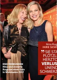  ??  ?? ENG VERBUNDEN Nina und Annette Ruge bei einer Gala in Wiesbaden 2017