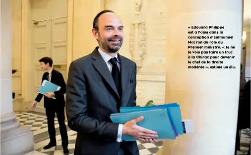  ??  ?? « Edouard Philippe est à l’aise dans la conception d’Emmanuel Macron du rôle du Premier ministre. « Je ne le vois pas faire un truc à la Chirac pour devenir le chef de la droite modérée », estime un élu.