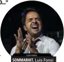  ??  ?? SOMMARHIT. Luis Fonsi intar Globen.