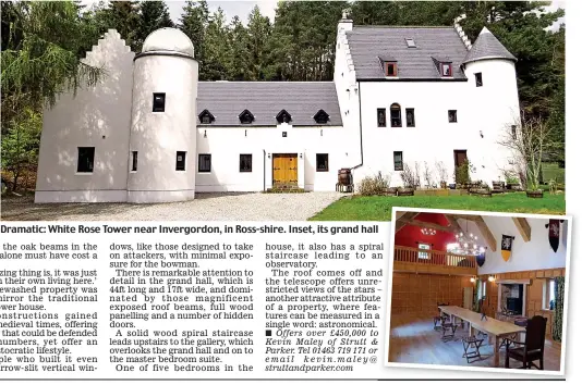  ??  ?? Dramatic: White Rose Tower near Invergordo­n, in Ross-shire. Inset, its grand hall