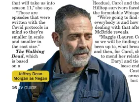  ??  ?? Jeffrey Dean Morgan as Negan