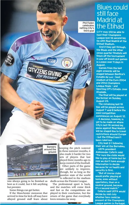  ??  ?? Banners around the ground
Phil Foden celebrates netting City’s third goal