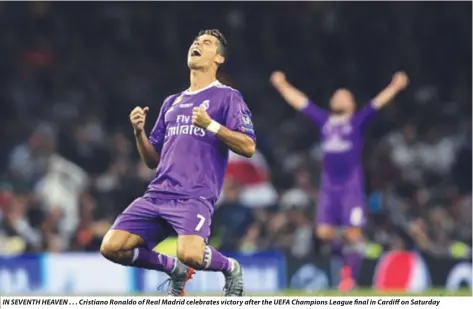  ??  ?? IN SEVENTH HEAVEN . . . Cristiano Ronaldo of Real Madrid celebrates victory after the UEFA Champions League final in Cardiff on Saturday