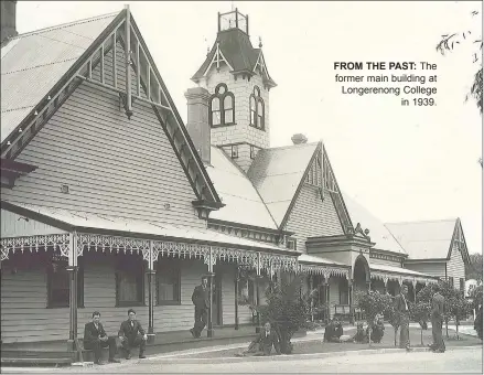  ??  ?? FROM THE PAST: The former main building at Longerenon­g College in 1939.