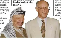  ??  ?? Sir Gerald with PLO leader Yasir Arafat in 1996