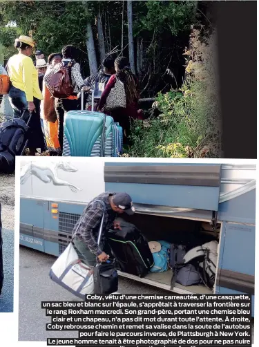  ?? PHOTOS BENOÎT PHILIE ?? Coby, vêtu d’une chemise carreautée, d’une casquette, un sac bleu et blanc sur l’épaule, s’apprêtait à traverser la frontière sur le rang Roxham mercredi. Son grand-père, portant une chemise bleu clair et un chapeau, n’a pas dit mot durant toute...