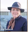  ??  ?? Pip Cameron