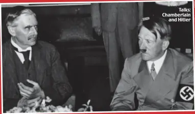  ??  ?? Talks: Chamberlai­n and Hitler