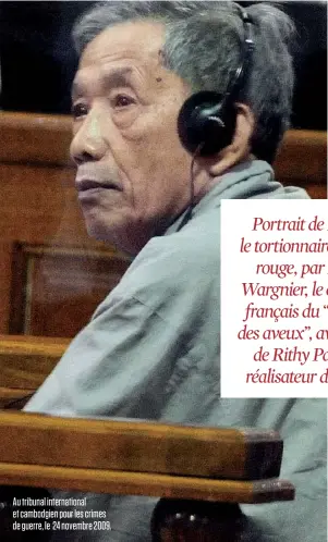  ??  ?? Au tribunal internatio­nal et cambodgien pour les crimes de guerre, le 24 novembre 2009.