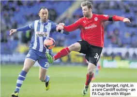  ??  ?? Jo Inge Berget, right, in a rare Cardiff outing – an FA Cup tie with Wigan