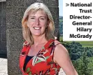  ?? ?? National Trust DirectorGe­neral Hilary McGrady