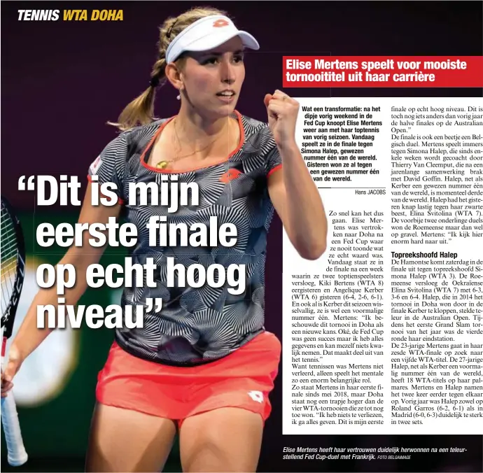  ?? FOTO BELGAIMAGE ?? Elise Mertens heeft haar vertrouwen duidelijk herwonnen na een teleurstel­lend Fed Cup-duel met Frankrijk.