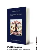  ??  ?? L’ultimo giro La giostra dei criceti, di Antonio Manzini (Sellerio, 336 pag., 14 euro).