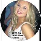  ??  ?? KEEP ON TRUCKING