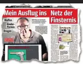  ??  ?? Am Mittwoch in der MOPO: Reportage über den „Ausflug ins Netz der Finsternis“.