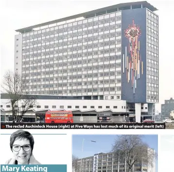  ??  ?? > The reclad Auchinleck House (right) at Five Ways has lost much of its original merit (left)