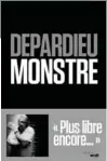  ??  ?? ✐ Monstre, de Gérard Depardieu, éditions Le cherche midi, 224 p., 18 €.