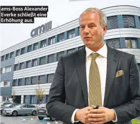  ??  ?? ams-Boss Alexander Everke schließt eine Erhöhung aus.