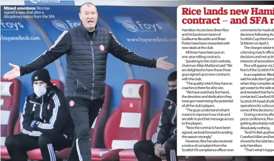  ??  ?? Mixed emotions Rice has signed a new deal after a disciplina­ry notice from the SFA