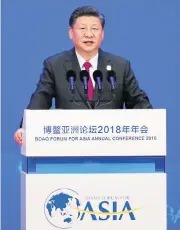  ?? /AFP ?? Opening up: Chinese President Xi Jinping delivers a speech at the opening of the Boao Forum for Asia conference on Tuesday.