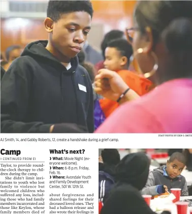  ?? STAFF PHOTOS BY ERIN O. SMITH ?? AJ Smith, 14, and Gabby Roberts, 12, create a handshake during a grief camp. Keyonte Crayton, 11, talks with other campers during dinner.