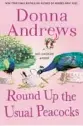  ?? ?? ‘Round Up the Usual Peacocks’
By Donna Andrews. Minotaur, 304 pages, $26.99