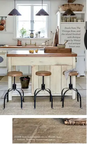  ??  ?? Stools from The Vintage Rose, and the island finished with Antique Linen by Wattyl and antique brown wax.
FLOOR Stone-look composite tiles by Thunder Stones in Oatlands, Tasmania, thundersto­nes.com.au.